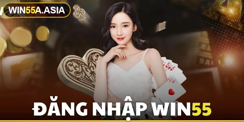 Một số lưu ý quan trọng trong quá trình đăng nhập Win55